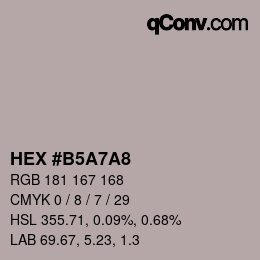 Color code: HEX #B5A7A8 | qconv.com