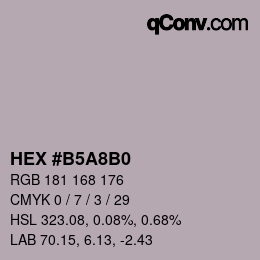 Color code: HEX #B5A8B0 | qconv.com