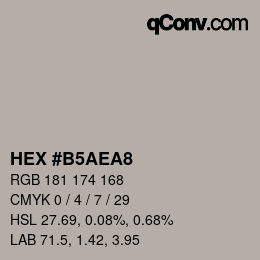 颜色代码: HEX #B5AEA8 | qconv.com