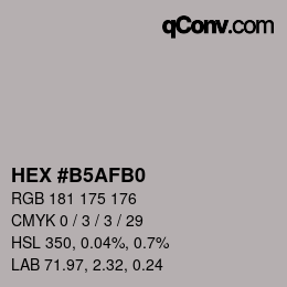 カラーコード: HEX #B5AFB0 | qconv.com