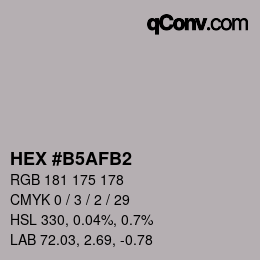 Color code: HEX #B5AFB2 | qconv.com