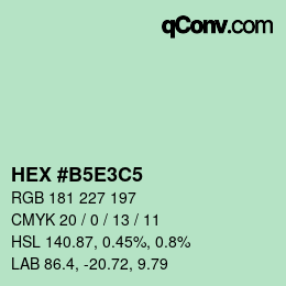 颜色代码: HEX #B5E3C5 | qconv.com
