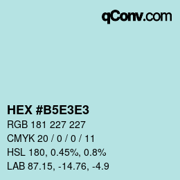 Color code: HEX #B5E3E3 | qconv.com