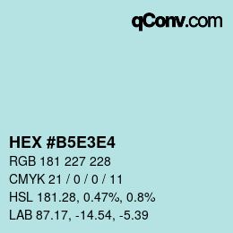 カラーコード: HEX #B5E3E4 | qconv.com