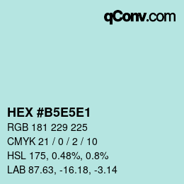 カラーコード: HEX #B5E5E1 | qconv.com