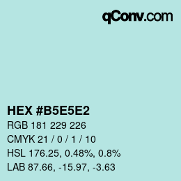 Código de color: HEX #B5E5E2 | qconv.com