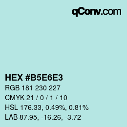 Code couleur: HEX #B5E6E3 | qconv.com