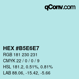 Color code: HEX #B5E6E7 | qconv.com