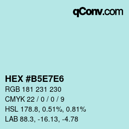 Color code: HEX #B5E7E6 | qconv.com