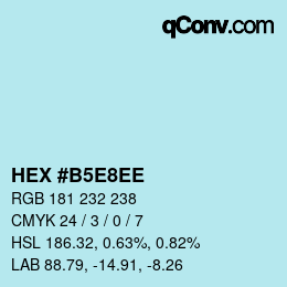 Color code: HEX #B5E8EE | qconv.com