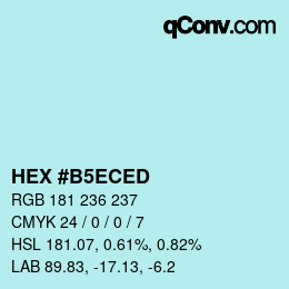 颜色代码: HEX #B5ECED | qconv.com