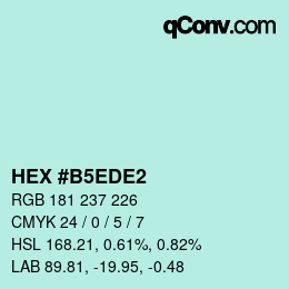カラーコード: HEX #B5EDE2 | qconv.com