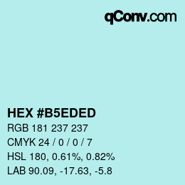 颜色代码: HEX #B5EDED | qconv.com