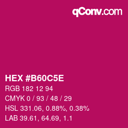 Farbcode: HEX #B60C5E | qconv.com
