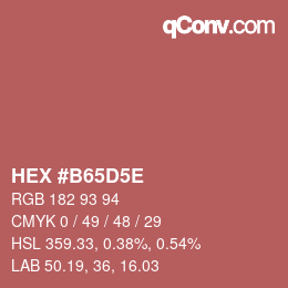 カラーコード: HEX #B65D5E | qconv.com