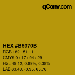 カラーコード: HEX #B6970B | qconv.com