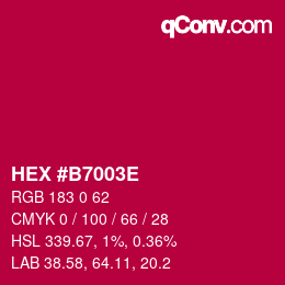 カラーコード: HEX #B7003E | qconv.com