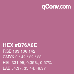 カラーコード: HEX #B76A8E | qconv.com