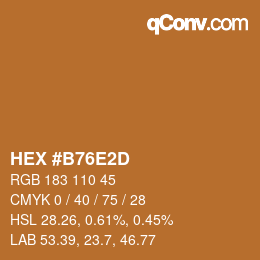 カラーコード: HEX #B76E2D | qconv.com
