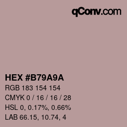 Farbcode: HEX #B79A9A | qconv.com