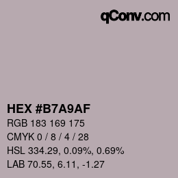 颜色代码: HEX #B7A9AF | qconv.com