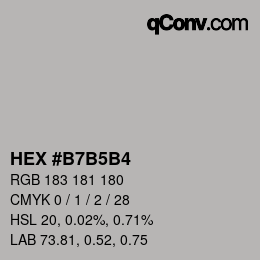 颜色代码: HEX #B7B5B4 | qconv.com