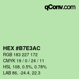 颜色代码: HEX #B7E3AC | qconv.com