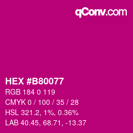 Farbcode: HEX #B80077 | qconv.com