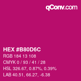 カラーコード: HEX #B80D6C | qconv.com