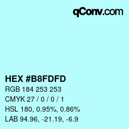 カラーコード: HEX #B8FDFD | qconv.com