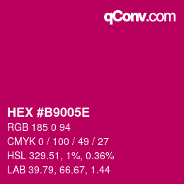 Code couleur: HEX #B9005E | qconv.com
