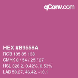 カラーコード: HEX #B9558A | qconv.com