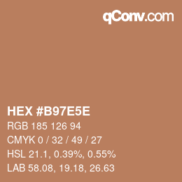 Color code: HEX #B97E5E | qconv.com