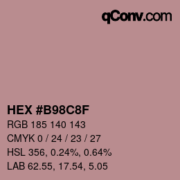 カラーコード: HEX #B98C8F | qconv.com