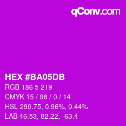 カラーコード: HEX #BA05DB | qconv.com