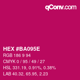 カラーコード: HEX #BA095E | qconv.com