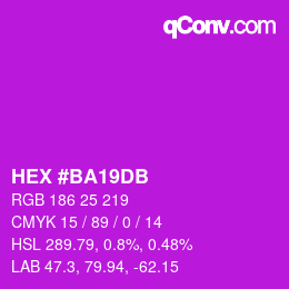 カラーコード: HEX #BA19DB | qconv.com