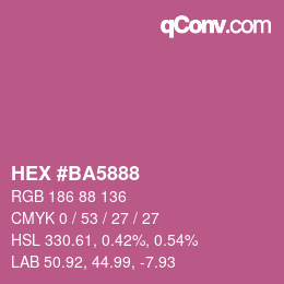Farbcode: HEX #BA5888 | qconv.com
