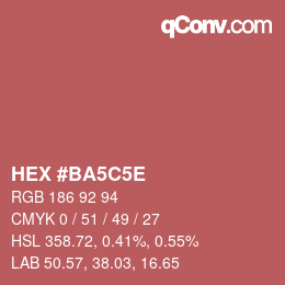カラーコード: HEX #BA5C5E | qconv.com