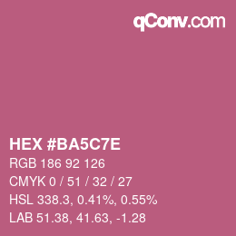 カラーコード: HEX #BA5C7E | qconv.com