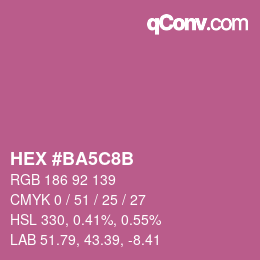 カラーコード: HEX #BA5C8B | qconv.com