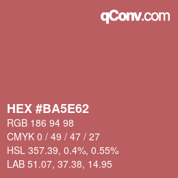 カラーコード: HEX #BA5E62 | qconv.com