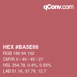Color code: HEX #BA5E66 | qconv.com