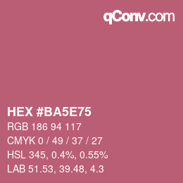 カラーコード: HEX #BA5E75 | qconv.com