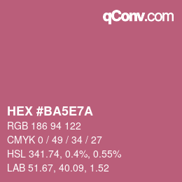 Farbcode: HEX #BA5E7A | qconv.com