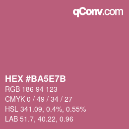 Farbcode: HEX #BA5E7B | qconv.com