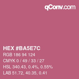 カラーコード: HEX #BA5E7C | qconv.com