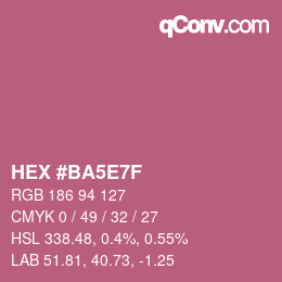 Farbcode: HEX #BA5E7F | qconv.com