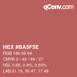 カラーコード: HEX #BA5F5E | qconv.com