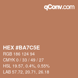 Color code: HEX #BA7C5E | qconv.com